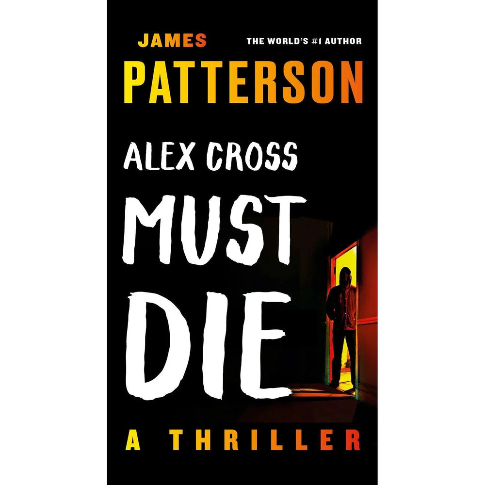Alex Cross Must Die by James Patterson - Book 32 of 34, Paperback - USA MEGA SHOP