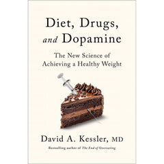 Diet, Drugs, and Dopamine by David A. Kessler, Hardcover - USA MEGA SHOP