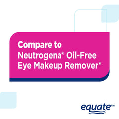 Equate Oil-Free Eye Makeup Remover, 5.5 fl oz, Compare to Neutrogena Oil-Free Eye Makeup Remover