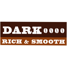 Dark rich and smooth coffee roast label on packaging