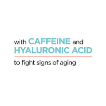 Caffeine and hyaluronic acid for eye cream text