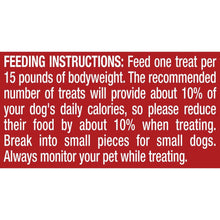 Feeding instructions for dog treats: one treat per 15 lbs body weight, break into pieces.
