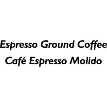 Espresso ground coffee label text: “Espresso Ground Coffee” and “Café Espresso Molido”.