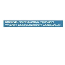 Ingredients list: cashews roasted in peanut and/or cottonseed and/or sunflower oil.