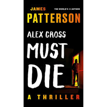 Paperback thriller book cover for Alex Cross Must Die by James Patterson
