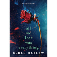 Paperback book cover with blue and red design, 'all we lost was everything' by Sloan Harlow