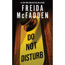 Paperback book cover by Freida McFadden with a yellow "DO NOT DISTURB" sign