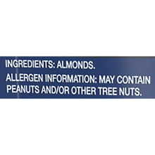 Almonds bag label: Ingredients almonds; may contain peanuts and/or other tree nuts