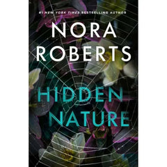 Hidden Nature by Nora Roberts, Hardcover
