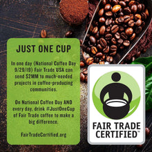 Coffee beans with Fair Trade Certified logo and 'Just One Cup' message card
