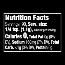 Nutrition facts: servings 90, serving size 1/4 tsp, calories 0, sodium 160mg