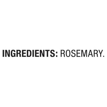 Rosemary ingredients label with bold text: INGREDIENTS: ROSEMARY