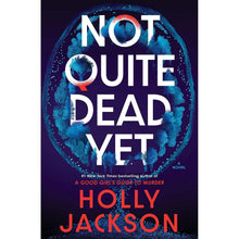 Hardcover book with dark blue cover; large 'Not Quite Dead Yet' title and Holly Jackson name