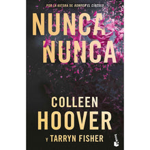 Paperback book cover: 'NUNCA NUNCA' by Colleen Hoover & Tarryn Fisher