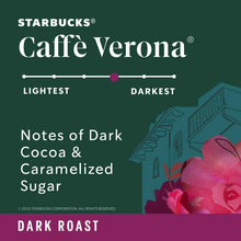 Starbucks Caffè Verona label: notes of dark cocoa & caramelized sugar, dark roast