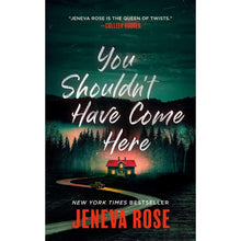 Paperback novel cover with “You Shouldn’t Have Come Here” and a forest house