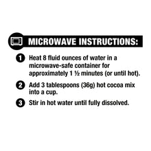 Microwave directions for hot cocoa mix: heat water, add mix, stir to dissolve