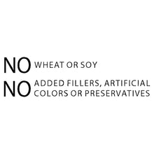 No wheat or soy, no added fillers, artificial colors or preservatives label